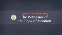 Voices of the Restoration: The Witnesses of the Book of Mormon-video-screenshot-3.646844.jpeg