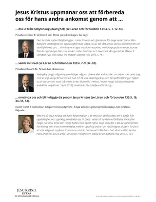 Jesus Kristus uppmanar oss att förbereda oss för hans andra ankomst genom att …