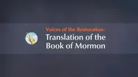 Voices of the Restoration: Translation of the Book of Mormon-video-screenshot-3.262016.jpeg
