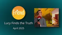 Friend - Lucy Finds the Truth-video-screenshot-0.jpeg