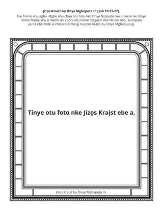 Ihu akwụkwọ ihe omume ndị Praịmarị: Jizọs Kraịst bụ Onye Mgbapụta m