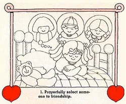 Prayerfully select someone to friendship