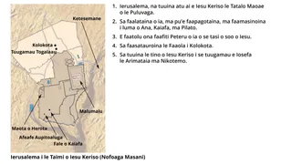 o se faafanua o Ierusalema i le taimi o Iesu Keriso, o loo faaalia ai nofoaga masani o Ona puapuaga, tofotofoga, Faasatauroga, ma le tanuga
