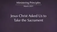17466-2021-03-0005-jesus-christ-asked-us-to-take-the-sacrament-1080p.jpg