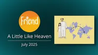 Friend-Pioneers in Every Land: A Little Like Heaven.jpeg