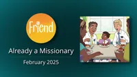 02 - Already a Missionary (Friend) | Thumbnail