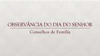 Vídeo: Conselhos de Família (2:48)-video-screenshot-3.jpeg