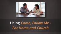 Using Come, Follow Me-For Home and Church-video-screenshot-3.843498.jpeg