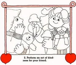 Perform an act of kindness for your friend