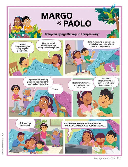 Ang estilo og komiks nga istorya naghulagway ni Margo ug ni Paolo naghimo og usa ka tolda gamit ang mga habol ug nagtan-aw sa kinatibuk-ang komperensiya uban sa ilang pamilya