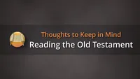 Thoughts to Keep in Mind: Reading the Old Testament-video-screenshot-3.526586.jpeg