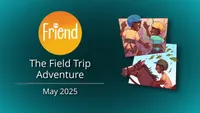 Friend-The Field Trip Adventure-video-screenshot-0.jpeg